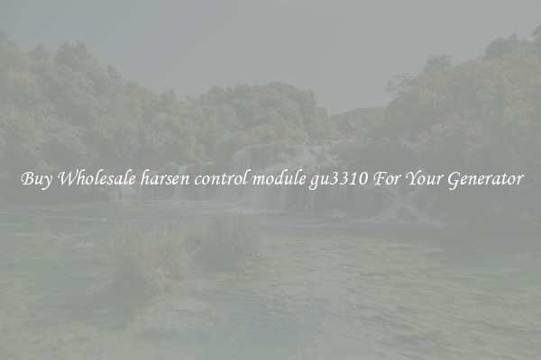 Buy Wholesale harsen control module gu3310 For Your Generator