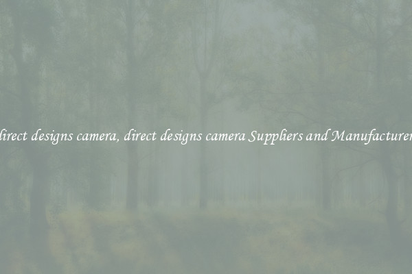 direct designs camera, direct designs camera Suppliers and Manufacturers