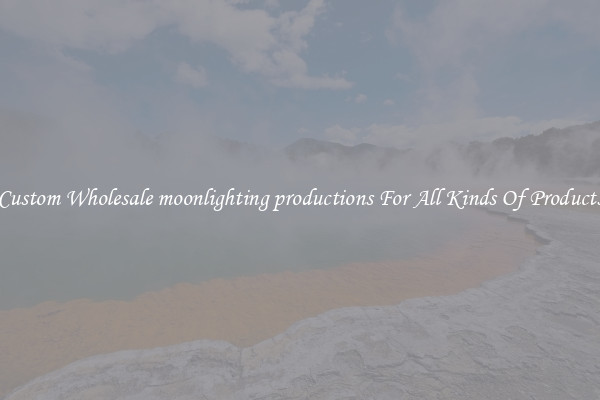 Custom Wholesale moonlighting productions For All Kinds Of Products
