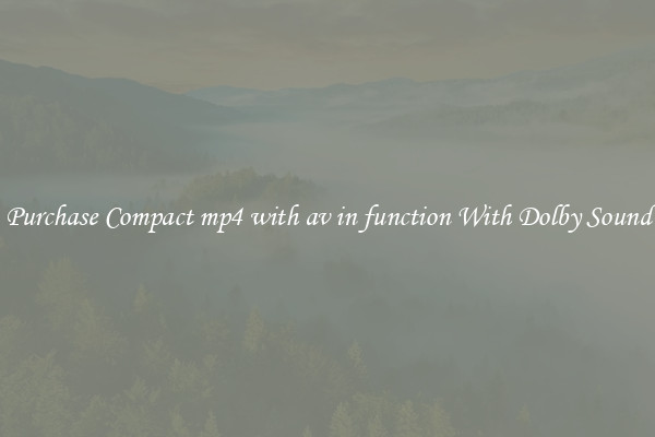 Purchase Compact mp4 with av in function With Dolby Sound