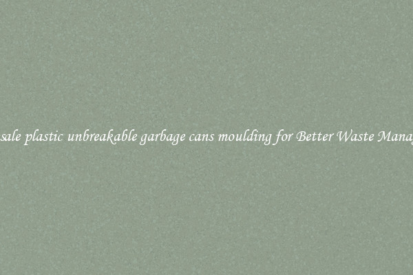 Wholesale plastic unbreakable garbage cans moulding for Better Waste Management
