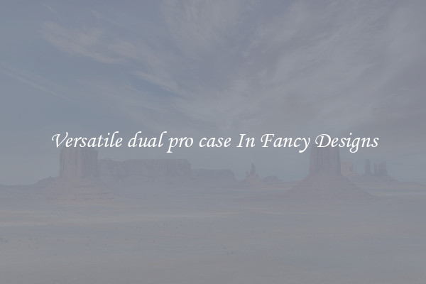 Versatile dual pro case In Fancy Designs