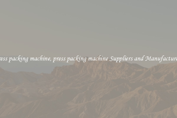 press packing machine, press packing machine Suppliers and Manufacturers