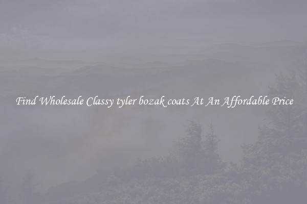 Find Wholesale Classy tyler bozak coats At An Affordable Price