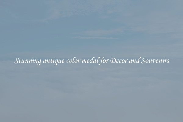 Stunning antique color medal for Decor and Souvenirs