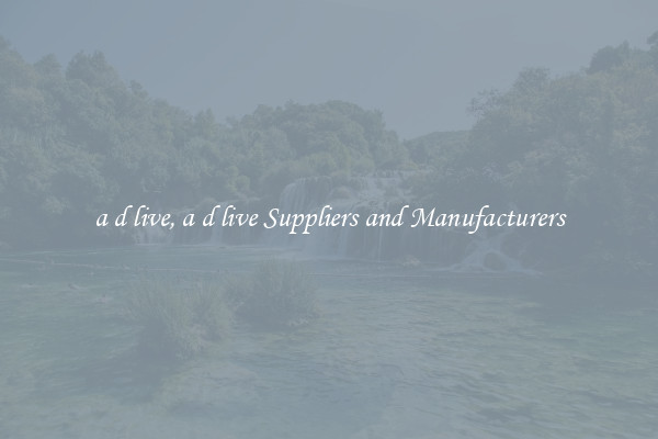 a d live, a d live Suppliers and Manufacturers