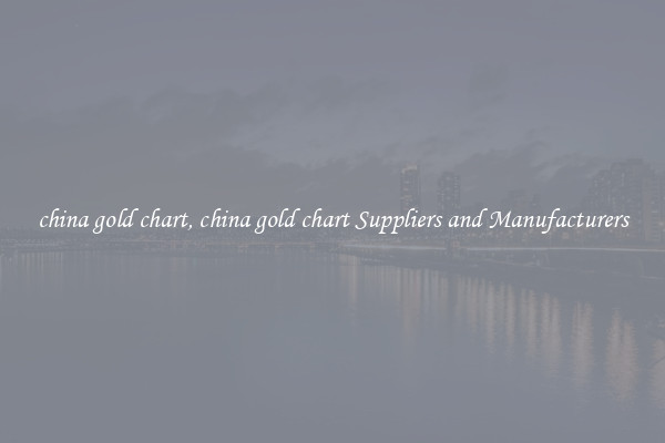 china gold chart, china gold chart Suppliers and Manufacturers