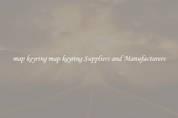 map keyring map keyring Suppliers and Manufacturers