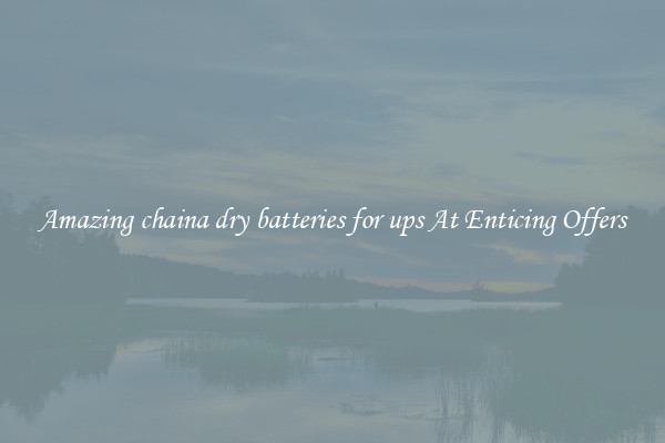 Amazing chaina dry batteries for ups At Enticing Offers