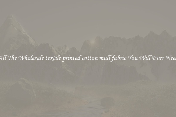 All The Wholesale textile printed cotton mull fabric You Will Ever Need