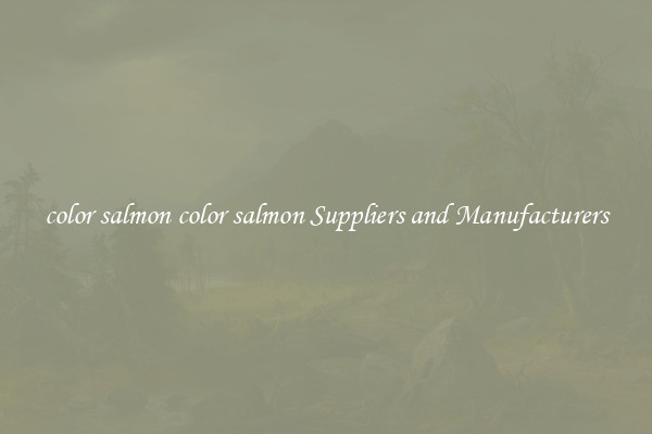 color salmon color salmon Suppliers and Manufacturers