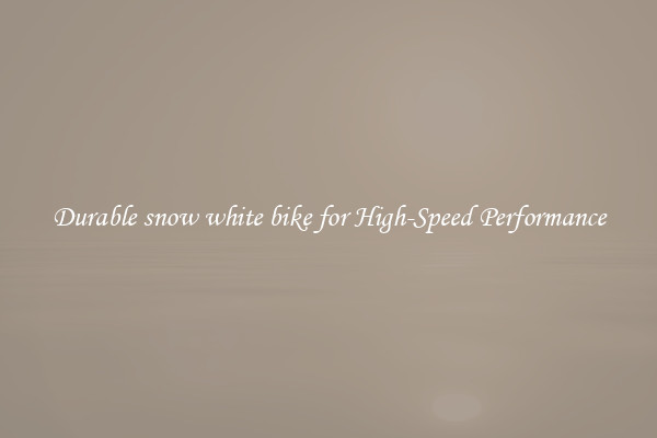 Durable snow white bike for High-Speed Performance