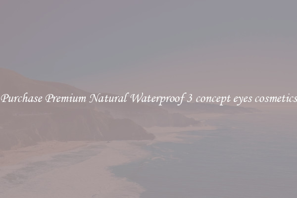 Purchase Premium Natural Waterproof 3 concept eyes cosmetics